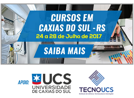 Cursos em Caxias do Sul - 24 a 28 de Julho de 2017